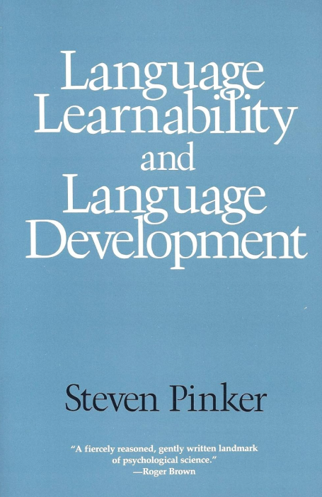 Language Learnability and Language Development (1984)