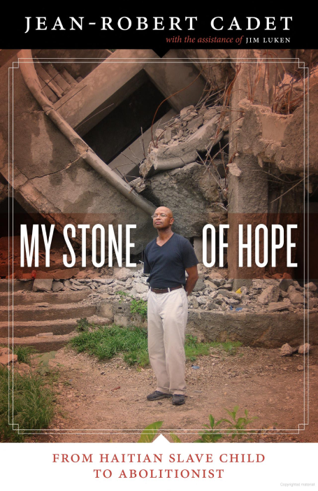 My Stone of Hope_ From Haitian Slave Child to Abolitionist