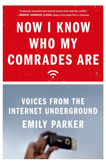 Now I Know Who My Comrades Are_ Voices from the Internet Underground (2015)