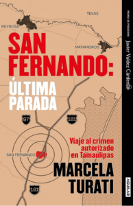 San Fernando. Ultima parada - Viaje al crimen autorizado en Tamaulipas (2022)