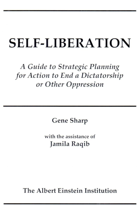 Self-Liberation - A Guide to Strategic Planning for Action to End Dictatorship or Other Oppression (2009)
