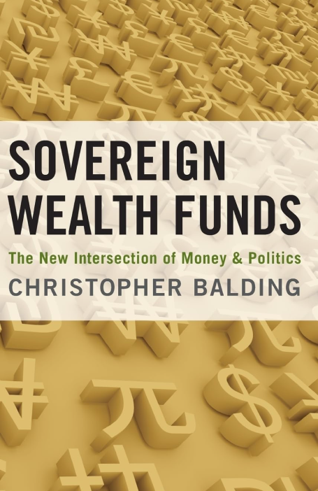 Sovereign Wealth Funds - The New Intersection of Money and Politics (2011)