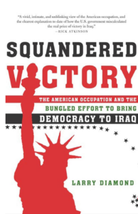 Squandered Victory - The American Occupation and the Bungled Effort to Bring Democracy to Iraq (2005)