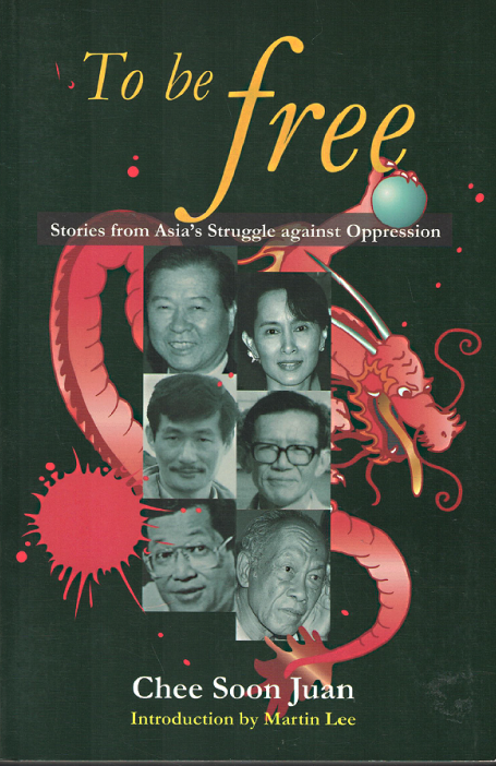 To Be Free - Stories from Asia's Struggle Against Oppression